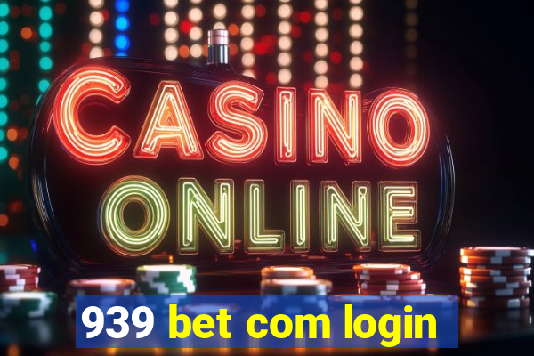 939 bet com login